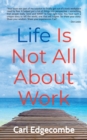 Life Is Not All About Work - eBook