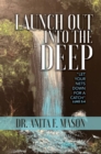 Launch Out into the Deep - eBook