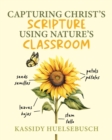 Capturing Christ's Scripture Using Nature's Classroom - eBook