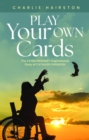 Play Your Own Cards - eBook