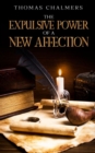 The Expulsive Power of a New Affection : Annotated - eBook