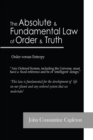 The Absolute and Fundamental Law  of Order and Truth : Order versus Entropy - eBook
