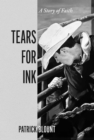 Tears For Ink : A Story of Faith - eBook