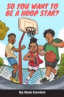 So You Want To Be A Hoop Star? - eBook