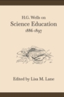 H. G. Wells on Science Education, 1886-1897 - eBook