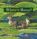 Where's Mama? - eBook