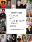 I Survived Cancer and Here Is How I Did It - eBook