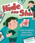Hide and Shh! : A Not-So-Sneaky Sister Story About Inclusion - eBook