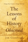 The Lessons of History - Observed : Change Your Context - Change Your Life - eBook