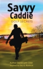 Savvy Caddie Golf Secrets - eBook