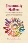 Community Matters: Conversations with Reflective Practitioners ?about the Value & Variety of Resident ?Engagement in Community Land Trusts : Community Matters - eBook