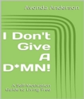 I Don't Give a D*MN! - eBook