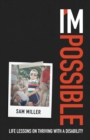 I'mpossible : Life Lessons on Thriving With a Disability - eBook