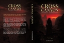 Cross Canyon: A Wyoming Horror Story : A Wyoming Horror Story - eBook