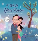 I Wish You Knew : Godly Wisdom From a Parent to a Child - eBook