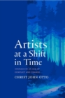 Artists at a Shift in Time : Courage in an Age of Conflict and Change - eBook