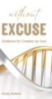 Without Excuse : Evidence for Creation by God - eBook