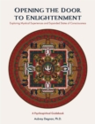 Opening the Door to Enlightenment : Exploring Mystical Experiences and Expanded States of Consciousness - eBook