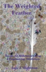 The Weighted Feather Vol. 2 : Essays for Alchemical Living & Empowering Mindfulness - eBook