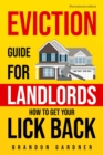 How to Get Your Lick Back : An Eviction Guide for Landlords - eBook