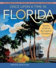 Once Upon a Time in Florida : Stories of Life in the Land of Promises - eBook