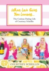 When Love Gives You Lemons... : The Curious Dating Life of Courtney Schellin - eBook