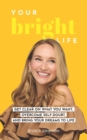 Your Bright Life - eBook