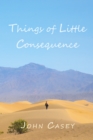 Things of Little Consequence - eBook