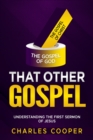 That Other Gospel : Understanding the First Sermon of Jesus - eBook