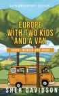 Europe with Two Kids and a Van : Travel Memoir and Guide - eBook