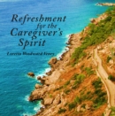 Refreshment for the Caregiver's Spirit - eBook
