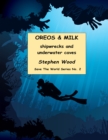 OREOS & MILK : shipwrecks and underwater caves - eBook