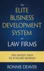 The Elite Business Development System for Law Firms - eBook