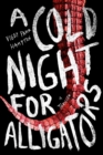 A Cold Night for Alligators - eBook