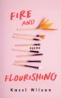 Fire and Flourishing : Poems - eBook