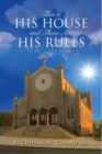 This is His House and These Are His Rules - eBook