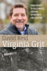 Virginia Grit : From Poverty to Policymaker, Creating Opportunity for Everyone - eBook