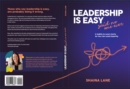 Leadership is Easy : 11 Habits to Learn Early so You Can Lead Expertly - eBook