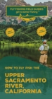 How To Fly Fish The Upper Sacramento River, California - eBook