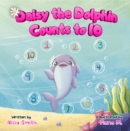 Daisy the Dolphin Counts to 10 - eBook
