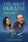 Ark of Ukraine: Bringing The Kingdom to a War-Torn Country - eBook