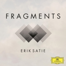 Erik Satie: Fragments