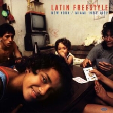 Latin Freestyle: New York/Miami 1983-1992