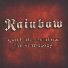 Catch the Rainbow - Anthology