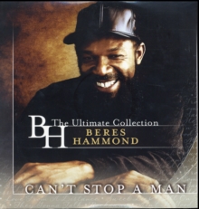 Can't Stop a Man - The Best of Beres Hammond