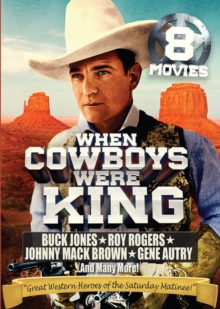 When Cowboys Were King