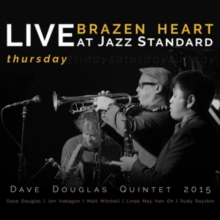 Brazen Heart: Live at Jazz Standard - Thursday