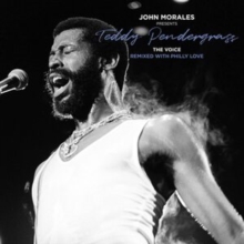 John Morales Presents: Teddy Pendergrass: The Voice - Remixed With Philly Love