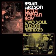 Little Orphan Boy: Two Soul Fusion Remixes