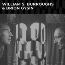 William S. Burroughs & Brion Gysin